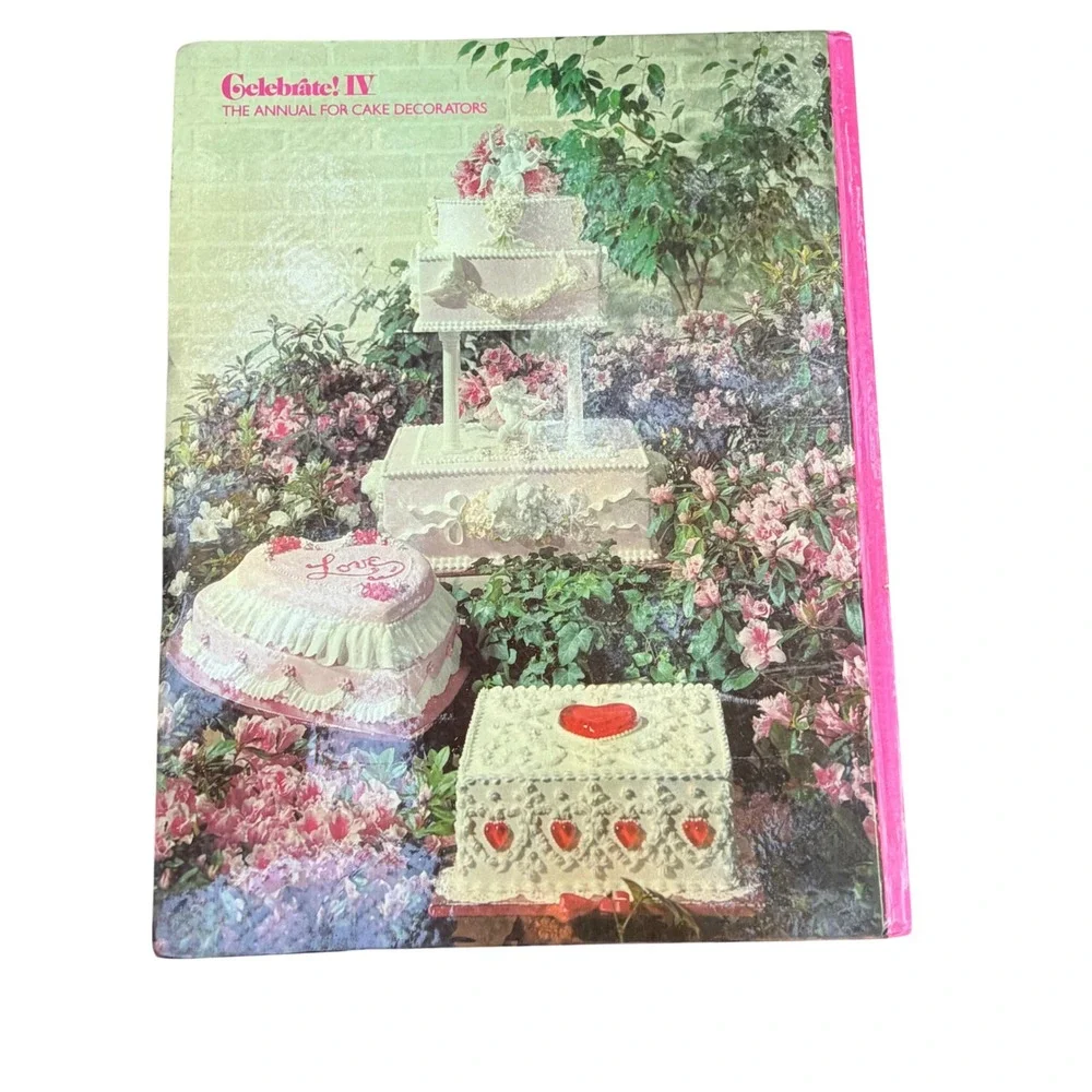 Wilton Celebrate IV The Annual for Cake Decorators 1977 Vintage Hardcover Book